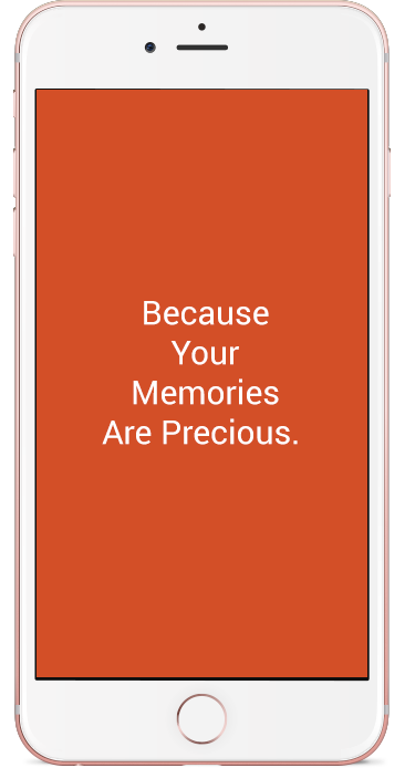 MEMORIES ARE PRECIOUS, SHARE & COLLABORATE, ONE CENTRAL LOCATION, PRIVATE & SECURE